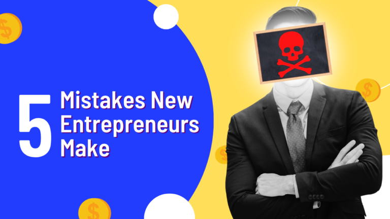 Top 5 Mistakes New Entrepreneurs Make in 2024