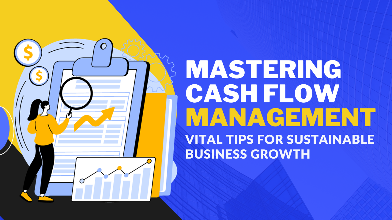 Mastering Cash Flow Management Strategies 2024