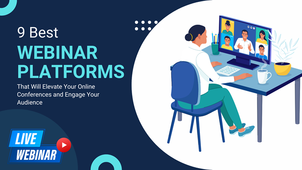 Top 9 Best Webinar Platforms of 2024 – Pricing, Pros, Cons, and Detailed Features Guide!